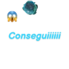Conseguiiiiii