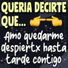 QUERIA DECIRTE QUE... Amo quedarme despiertx hasta • tarde contigo.
