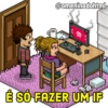 @omeninodohtml & MA 11 É SÓ FAZER UM IF