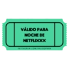 VÁLIDO PARA NOCHE DE NETFLIXXX INSTAGRAM.COM/VALIDO PARA