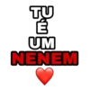 T
É
UM
NENEM