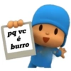 pq vc
é
burro