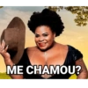 ME CHAMOU?