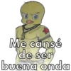 Me cansé de ser buena onda