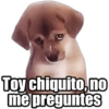 Toy chiquito, no me preguntes