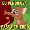 EU VENDO UVA
-PASSA EM TUDO