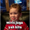 miris juga
yah kita