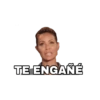 TE ENGAÑÉ