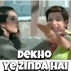 DEKHO
YE ZINDA HAI