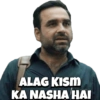 ALAG KISM
KA NASHA HAI