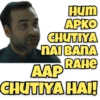 Hum
APKO
CHUTIYA
NAI BANA
RAHE
AAP
CHUTIYA HAI!