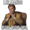 LES MANDO
MUGHO, MUGHO AMOR.