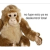 no lupe esto ya es deskontrol total