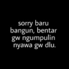 Lelah :( 11
