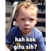 hah kok
gitu sih?