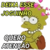 DEIXA ESSE JOGUINHO QUERO ATENÇÃO