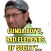 GUNDA BOY'S, BAD ELEMENTS OF SOCIETY...