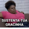 SUSTENTA TUA
GRACINHA