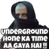 UNDERGROUND
Hone KA Time
AA GAYA HAI !!