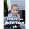 ih kok mereka
bisa punya ayank
yah