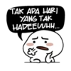 TAK ADA HARI
YANG TAK
HADEEUUHH...
1.