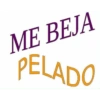 ME BEJA
PELADO