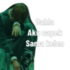 Dahla Aku capek Sama kelen