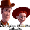 Capataz Eso Es Injusto