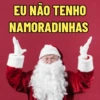 EU NÃO TENHO
NAMORADINHAS