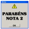 Aviso
A
PARABÉNS
NOTA 2
OK