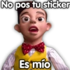 No pos tu sticker
Es mío