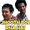 JHOOTH BOL
RHA HAI
