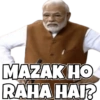 MAZAK HO
RAHA HAI?