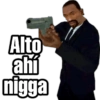 Alto ahí nigga