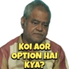 KOI AOR
OPTION HAI
KYA?