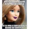VOCÊ DIZ PARA PESSOA "OLHA, MAS DISFARÇA" BARBIEDITOU AÍ ELA VIRA A CABEÇA IGUAL A MENINA DO EXORCISTA
