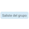 Saliste del grupo