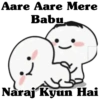 Aare Aare Mere
Babu
Naraj Kyun Hai