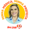 MEDICA, MINHA MINHA Dra. Lívia VICE: FABIANA PREFEITA