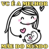 VC É A MELHOR
♥
с
C
MÃE DO MUNDO