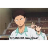 SERANG DIA, IWA-CHAN!