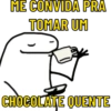 ME CONVIDA PRA
TOMAR UM
CHOCOLATE QUENTE