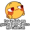 Por un lado me
@Harkey Sprckers
gustas y por el otro
me calientas