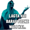 LAGTA HAI BARAF PADNE WALI HAI..