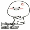 jadi yang
salah akuh?