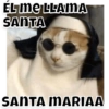 EL ME LLAMA
SANTA
SANTA MARIAA