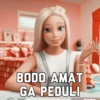 ND
BODO AMAT
GA PEDULI