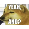YEAH,
AND?
