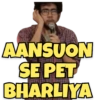 AANSUON
SE PET
BHARLIYA