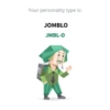 Your personality type is: JOMBLO JMBL-O